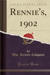 Rennie's, 1902 (Classic Reprint)