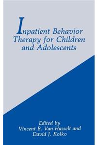 Inpatient Behavior Therapy for Children and Adolescents