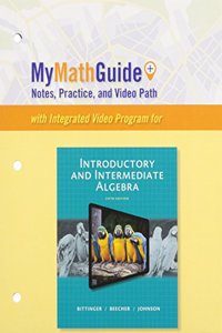 Mymathguide for Introductory and Intermediate Algebra, Plus Mylab Math -- Access Card Package