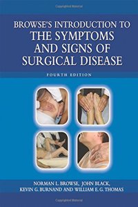 Browse'S Introduction To The Symptoms & Signs Of Surgical Disease Ise