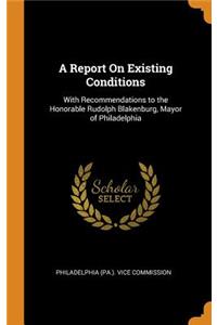 A Report On Existing Conditions
