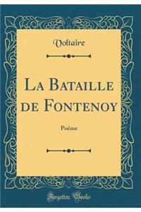 La Bataille de Fontenoy: Poëme (Classic Reprint)