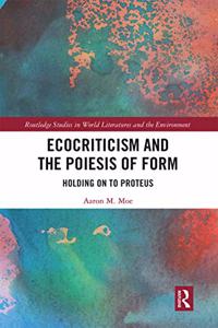 Ecocriticism and the Poiesis of Form