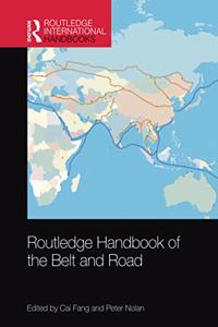 Routledge Handbook of the Belt and Road