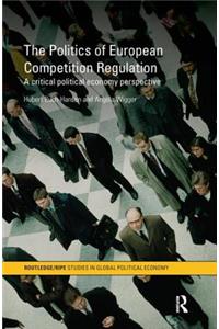 Politics of European Competition Regulation