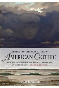 American Gothic - From Salem Witchcraft to H. P. Lovecraft, An Anthology 2e