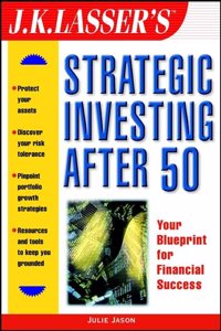 J.K.Lasser's Strategic Investing After 50
