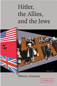 Hitler, the Allies, and the Jews