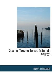 Quatre Mois Au Texas, Notes de Voyage