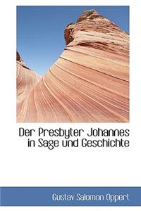 Der Presbyter Johannes in Sage Und Geschichte, Zweite Auflage