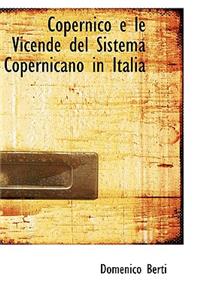 Copernico E Le Vicende del Sistema Copernicano in Italia