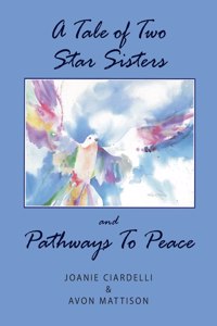 Tale of Two Star Sisters and Pathways To Peace