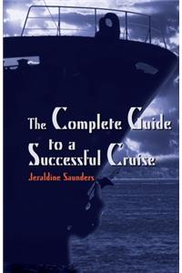 Complete Guide to a Successful Cruise