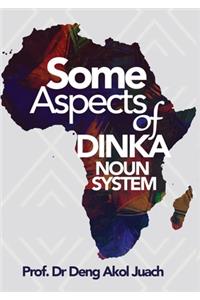 Some Aspects of Dinka Noun System