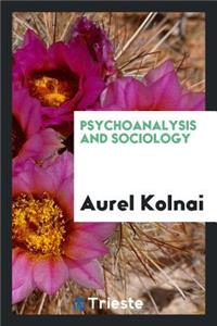 Psychoanalysis and Sociology