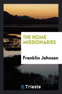 The Home Missionaries