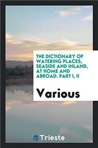 THE DICTIONARY OF WATERING PLACES, SEASI