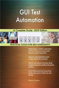 GUI Test Automation A Complete Guide - 2019 Edition