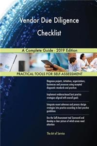 Vendor Due Diligence Checklist A Complete Guide - 2019 Edition