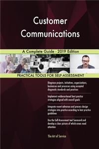 Customer Communications A Complete Guide - 2019 Edition