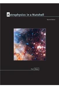 Astrophysics in a Nutshell: Second Edition