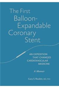 First Balloon-Expandable Coronary Stent