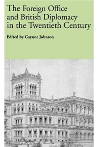 Foreign Office and British Diplomacy in the Twentieth Century