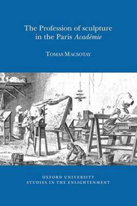 Profession of Sculpture in the Paris 'Académie'