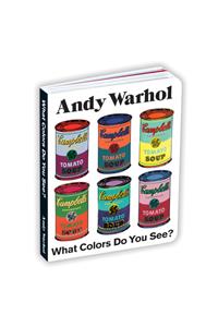 Andy Warhol What Colors Do You See?