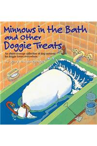 Minnows in the Bath and Other Doggie Treats