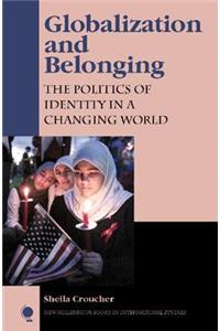 Globalization and Belonging: The Politics of Identity in a Changing World
