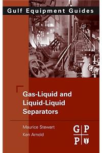 Gas-Liquid and Liquid-Liquid Separators