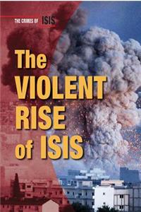 Violent Rise of Isis
