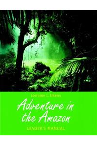Adventure in the Amazon, Leader's Guide