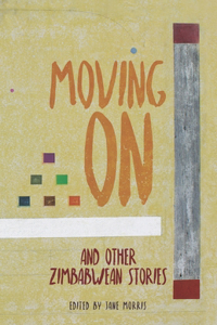 Moving On and other Zimbabwean stories