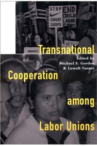 Transnational Cooperation among Labor Unions