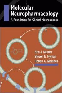 Molecular Basis of Neuropharmacology: A Foundation for Clinical Neuroscience