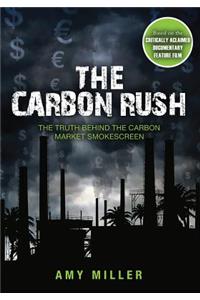 Carbon Rush: The Truth Behind the Carbon Market Smokescreen