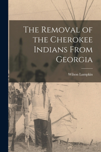 Removal of the Cherokee Indians From Georgia