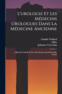 L'urologie Et Les Médecins Urologues Dans La Médecine Ancienne
