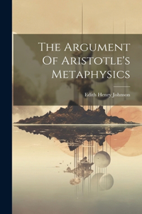 Argument Of Aristotle's Metaphysics