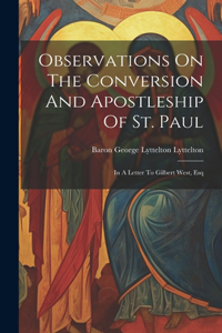 Observations On The Conversion And Apostleship Of St. Paul