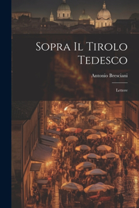 Sopra Il Tirolo Tedesco