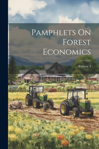 Pamphlets On Forest Economics; Volume 4