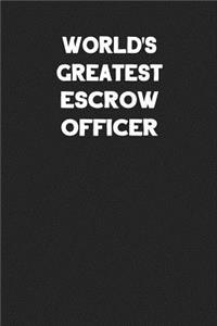 World's Greatest Escrow Officer