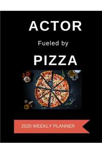 Actor Fueled By Pizza 2020 Weekly Planner
