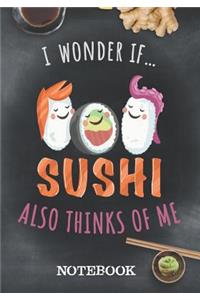 Notebook - I Wonder If Sushi Also Thinks Of Me