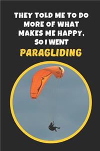 They Told Me To Do More Of What Makes Me Happy, So I Went Paragliding