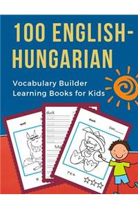 100 English-Hungarian Vocabulary Builder Learning Books for Kids