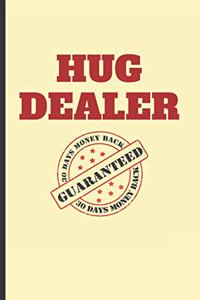 Hug Dealer